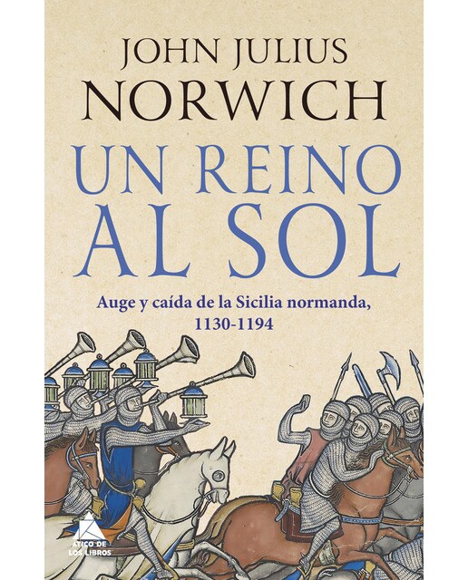 Imagen 1 de Un reino al sol: La caída de la sicilia normanda, 1130-1194 (Tapa dura)