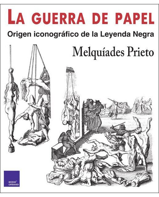 Imagen 0 de La guerra de papel: Origen iconográf ico de la leyenda negra (Tapa blanda)