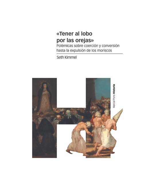 «Tener al lobo por las orejas»: Polémicas sobre coerción y conversión hasta la expulsión de los moriscos (Capa mole com abas) 1