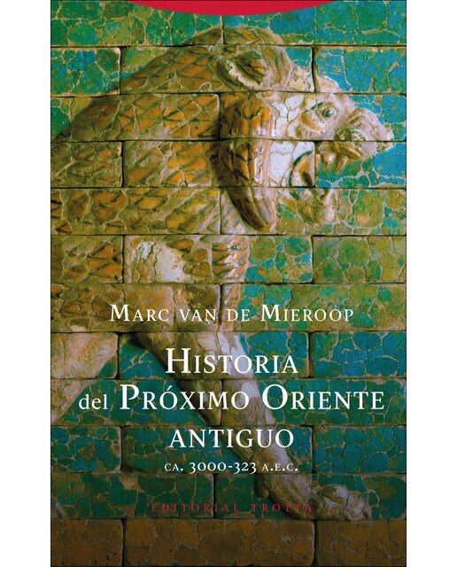 Imagen 0 de Historia del Próximo Oriente antiguo: (CA. 3000-323 A.E.C.) (Tapa dura)
