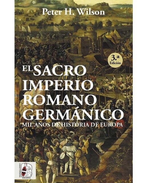 Imagen 1 de El Sacro Imperio Romano Germánico: Mil años de historia de Europa  (Tapa dura)