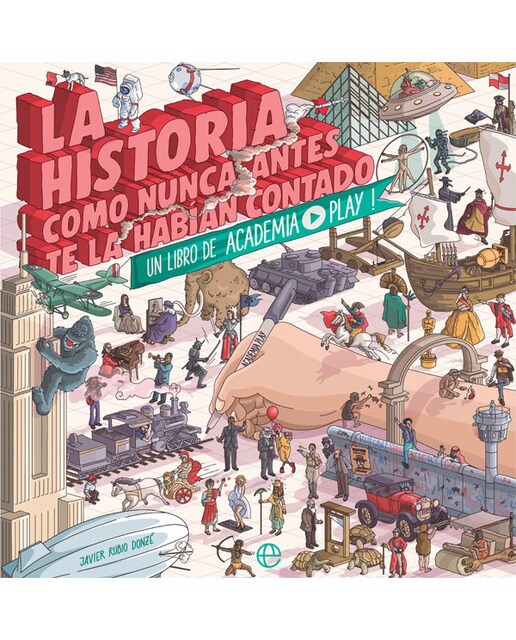 La Historia como nunca antes te la habían contado: Un libro de Academia Play