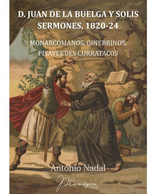 Imagen 0 de D. Juan de la buelga y solís. Sermones, 1820-1824 (Tapa blanda)