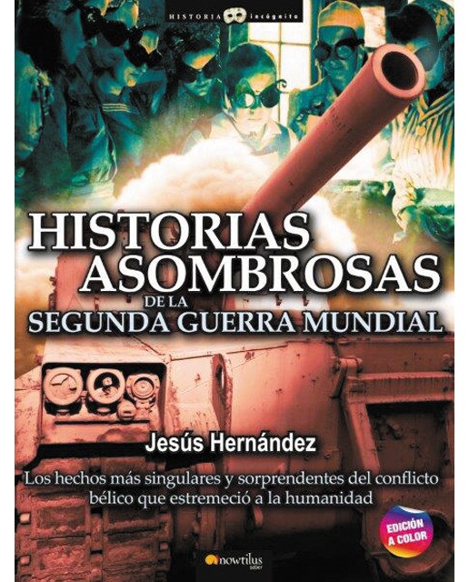 Imagen 0 de Historias asombrosas de la segunda guerra mundial