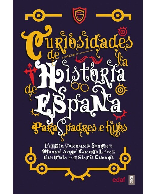 Curiosidades de la historia de España para padres e hijos  (Tapa dura) 1