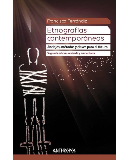 Imagen 0 de Etnografías contemporáneas: Anclajes, métodos y claves para el futuro (Tapa blanda)