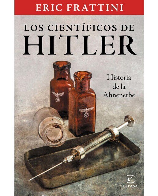 Imagen 0 de Los científicos de Hitler. Historia de la Ahnenerbe  (Tapa blanda con solapas)