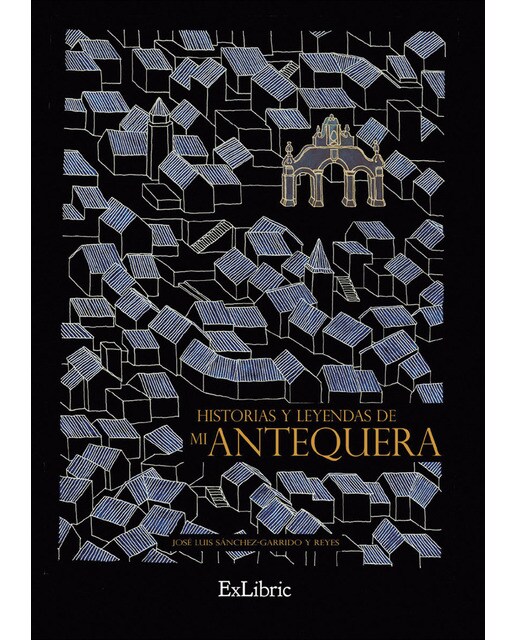 Historias y leyendas de mi antequera(Tapa blanda) 1