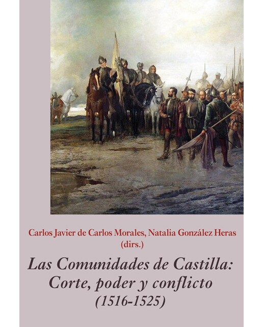 Las comunidades de castilla. Corte, poder y conflicto