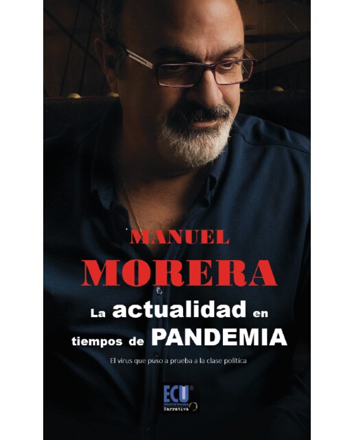 La actualidad en tiempos de pandemia. El virus que puso a prueba a la clase política