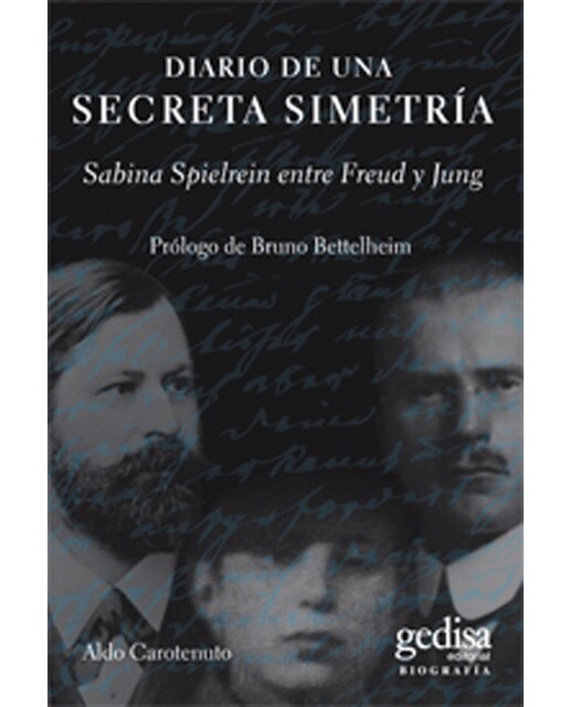 Diario de una secreta simetría: Sabina Spielrein entre Freud y Jung