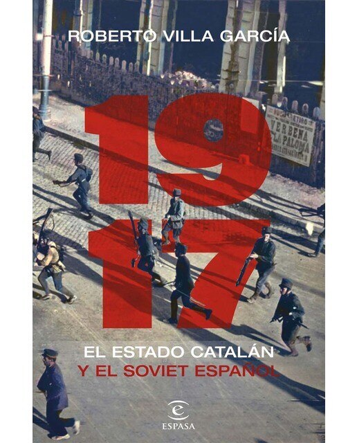 Imagen 0 de 1917. El Estado catalán y el soviet español (Tapa dura)