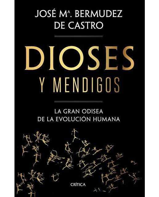 Dioses y mendigos: La gran odisea de la evolución humana(Tapa dura) 1