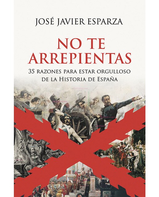 Imagen 0 de No te arrepientas: 35 razones para estar orgulloso de la Historia de España  (Tapa blanda con solapas)