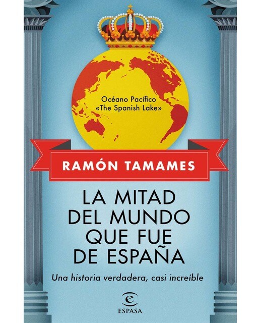 Imagen 0 de La mitad del mundo que fue de españa  (Tapa blanda Tapa blanda con solapas)