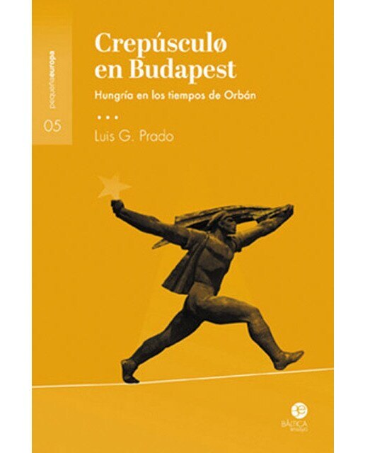 Imagen 0 de Crepúsculo en budapest: Hungría en los tiempos de orbán (Tapa blanda)