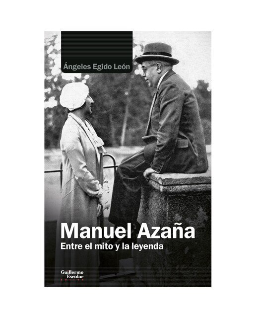 Imagen 0 de Manuel azaña: entre el mito y la leyenda