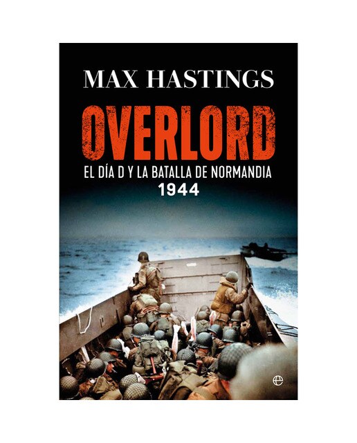 Overlord: El día d y la batalla de normandía. 1944(Tapa dura) 1