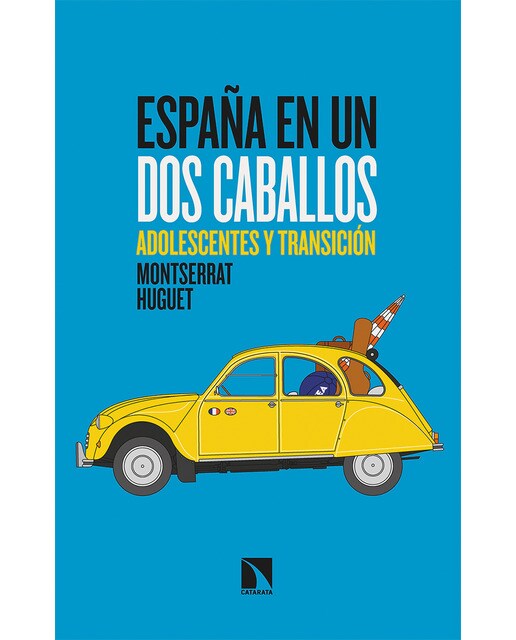 Imagen 0 de España en un dos caballos: Adolescentes y transición (Tapa blanda)
