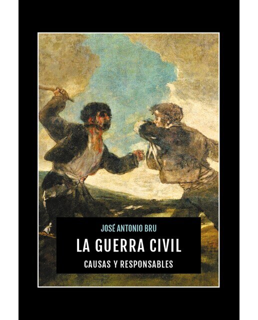 Imagen 0 de La guerra civil. Causas y responsables (Tapa blanda)