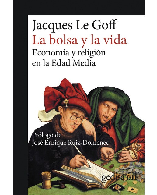 Imagen 0 de La bolsa y la vida: Economía y religión en la Edad Media  (Tapa blanda con solapas)