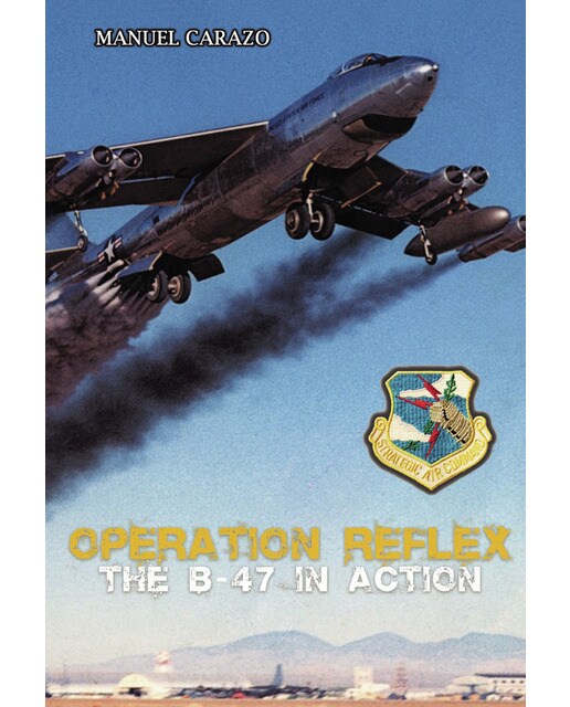 Operation reflex the b-47 in action(Tapa blanda) 1