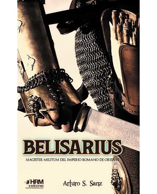 Imagen 0 de Belisarius: Magister militum del imperio romano de oriente (Tapa blanda)