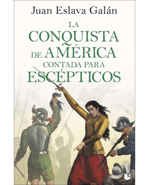 La conquista de América contada para escépticos 1