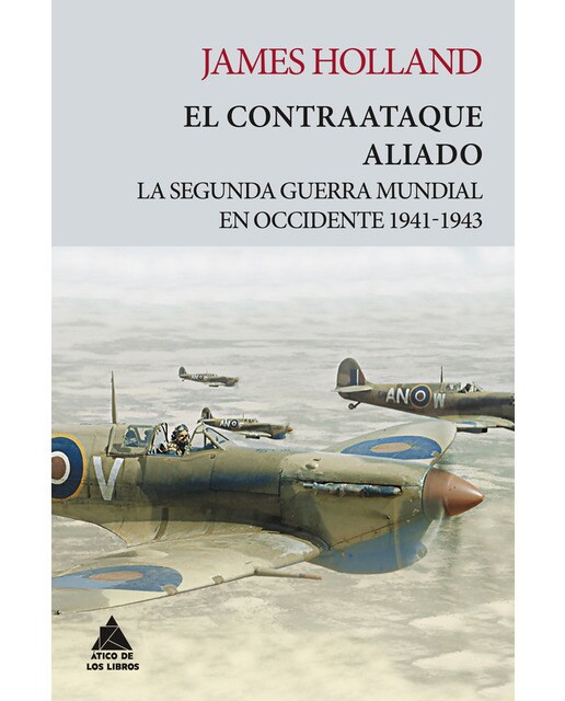 Imagen 1 de El contraataque aliado: la segunda guerra mundial en occidente 1941-1943 (Tapa blanda con solapas)