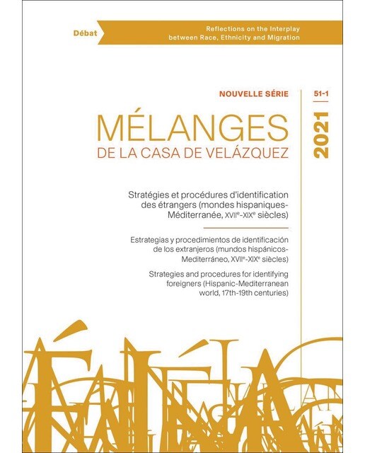 Stratégies et procédures d'identification des étrangers (mondes hispaniques-Méditerranée, xviie-xixe siècles) (Capa mole) 1