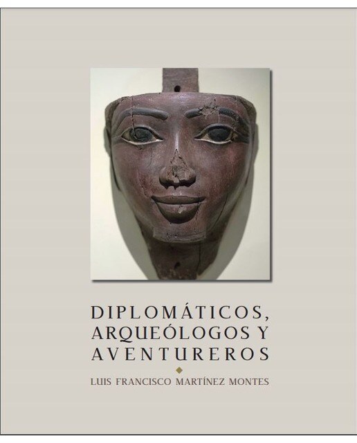 Diplomáticos, arqueólogos y aventureros