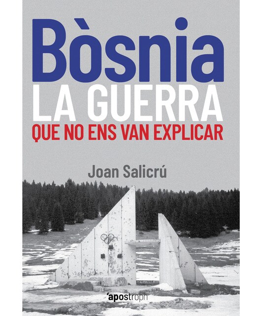 Bòsnia, la guerra que no ens van explicar