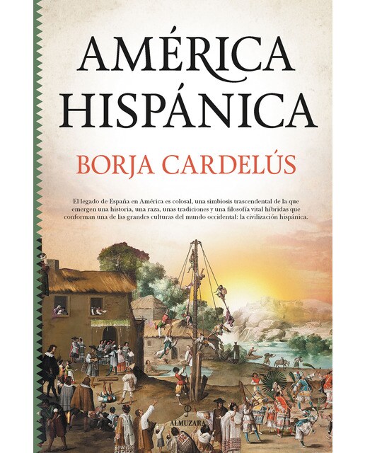 América hispánica: La obra de España en el Nuevo Mundo (Tapa dura) 1