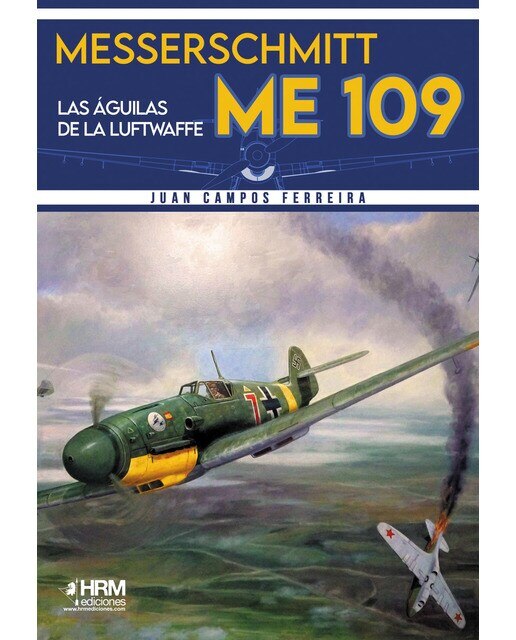 Imagen 0 de Messerschmitt me-109: Las águilas de la luftwaffe (Tapa blanda)