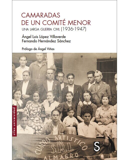 Imagen 0 de Camaradas de un comité menor: Una larga guerra civil (1936-1947) (Tapa blanda)