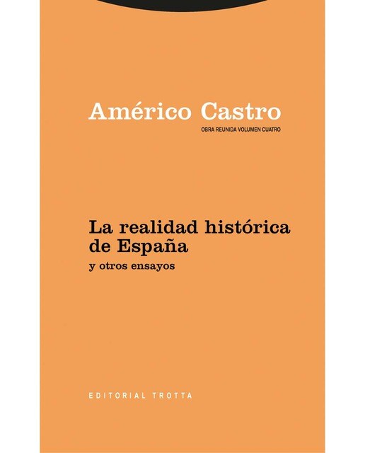 Imagen 0 de La realidad histórica de España y otros ensayos: Obra Reunida Américo Castro Vol. 4 (Tapa blanda)