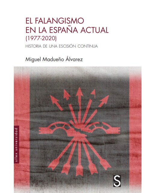 Imagen 0 de El falangismo en la españa actual (1977-2020): Historia de una escisión continua (Tapa blanda)