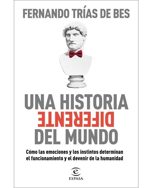 Imagen 1 de Una historia diferente del mundo: Cómo las emociones y los instintos determinan el funcionamiento y el devenir de la humani (Tapa blanda con solapas)
