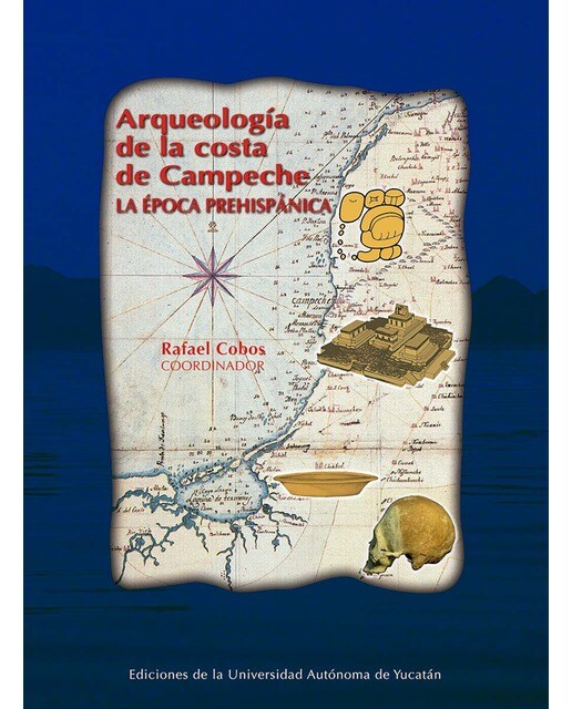Arqueología de la costa de campeche: laépoca  pre 1