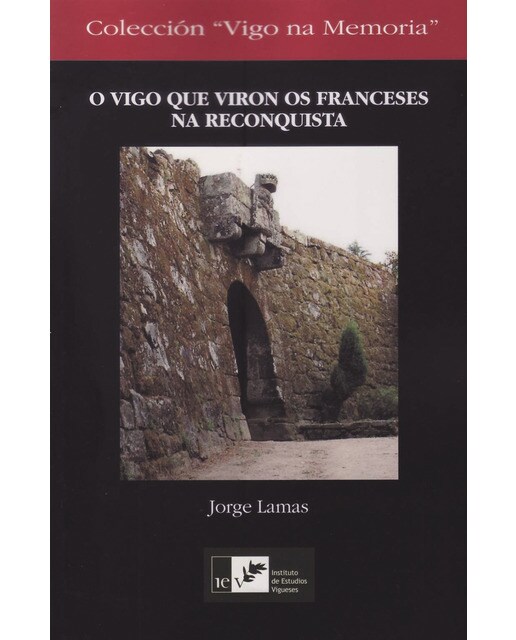 O vigo que viron os franceses na reconquista 1
