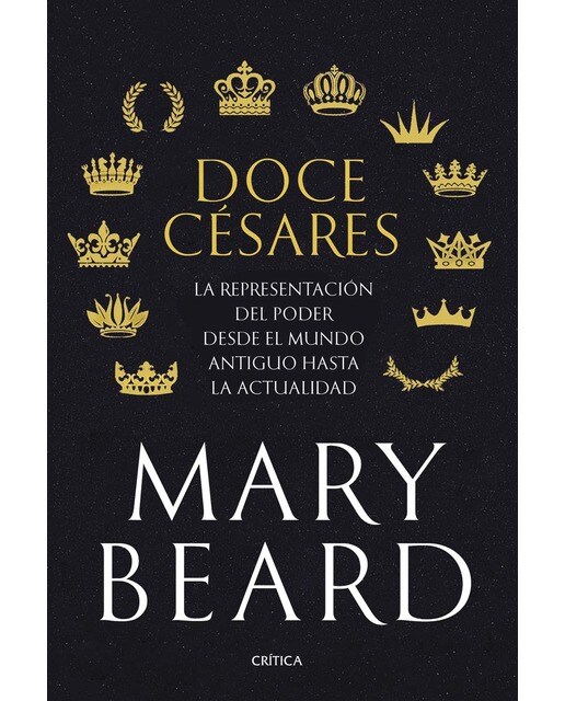 Imagen 0 de Doce césares: La representación del poder desde el mundo antiguo hasta la actualidad (Tapa dura)