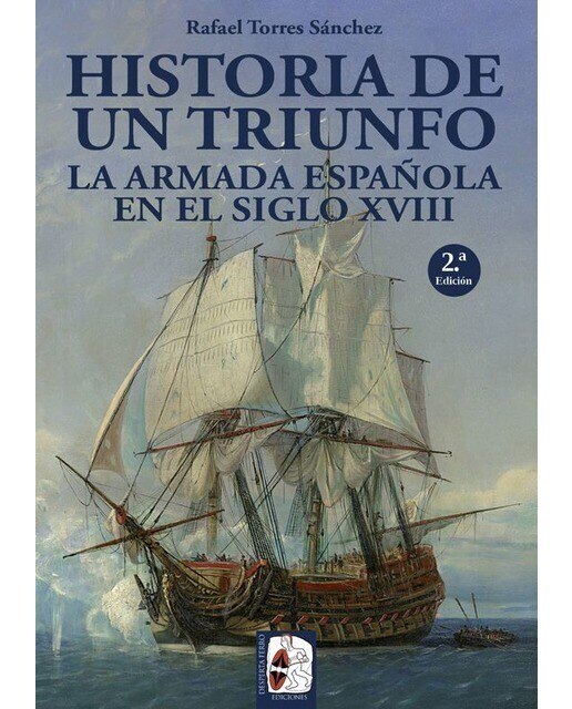 Imagen 0 de Historia de un triunfo. La armada española en el siglo xviii: Historia de un triunfo (Tapa dura)