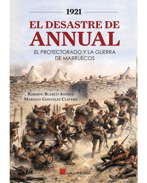 El desastre de annual: El protectorado y la guerra de marruecos(Tapa blanda) 1