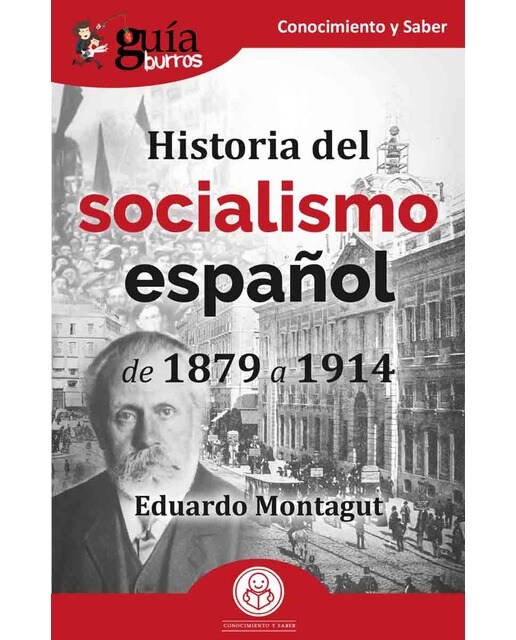 Imagen 0 de Guíaburros historia del socialismo español: De 1879 a 1914 (Tapa blanda)