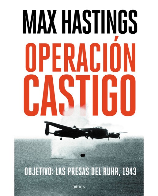 Operación Castigo: Objetivo: las presas del Ruhr, 1943