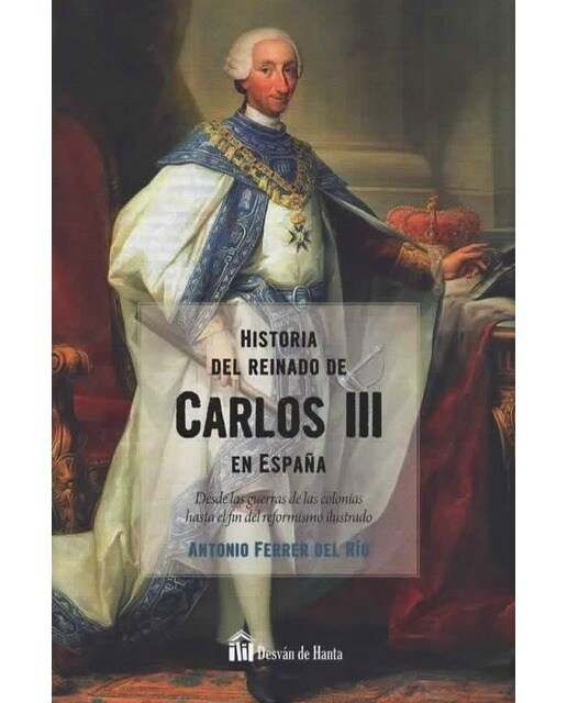 Historia del reinado de carlos iii en españa. Tomo