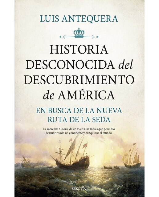 Imagen 0 de Historia desconocida del descubrimiento de américa: En busca de la nueva ruta de la seda (Tapa blanda)