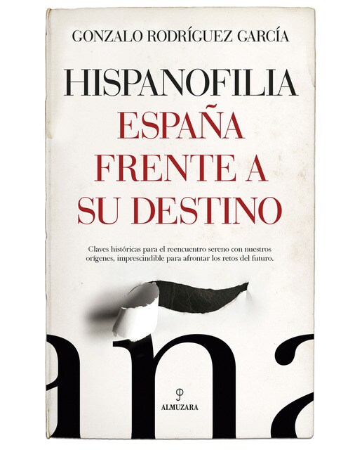Imagen 0 de Hispanofilia. España frente a su destino: Claves históricas para el reencuentro sereno con nuestros orígenes, imprescindible para (Tapa blanda)
