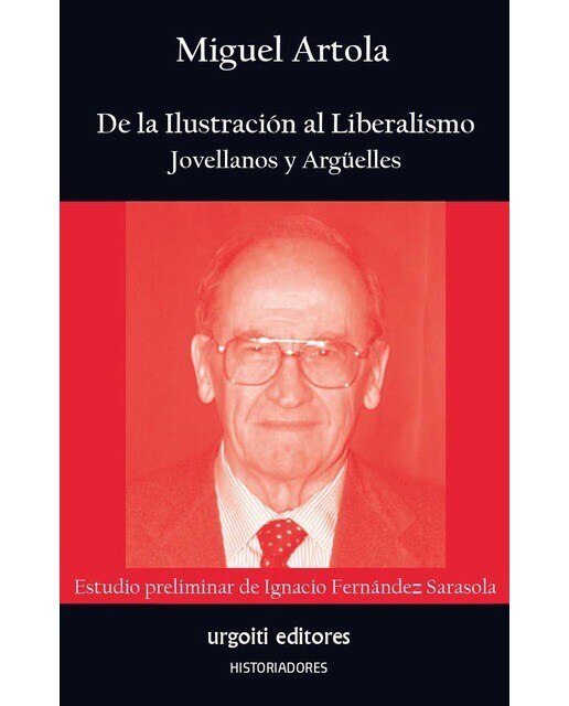 Imagen 0 de De la Ilustración al Liberalismo. Jovellanos y Argüelles