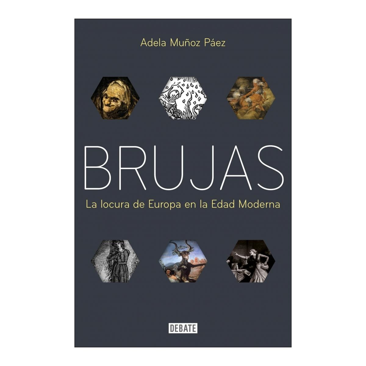 Imagen 0 de Brujas: La locura de Europa en la Edad Moderna  (Tapa blanda)